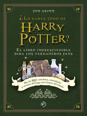 cover image of ¿Lo sabes todo de Harry Potter?
